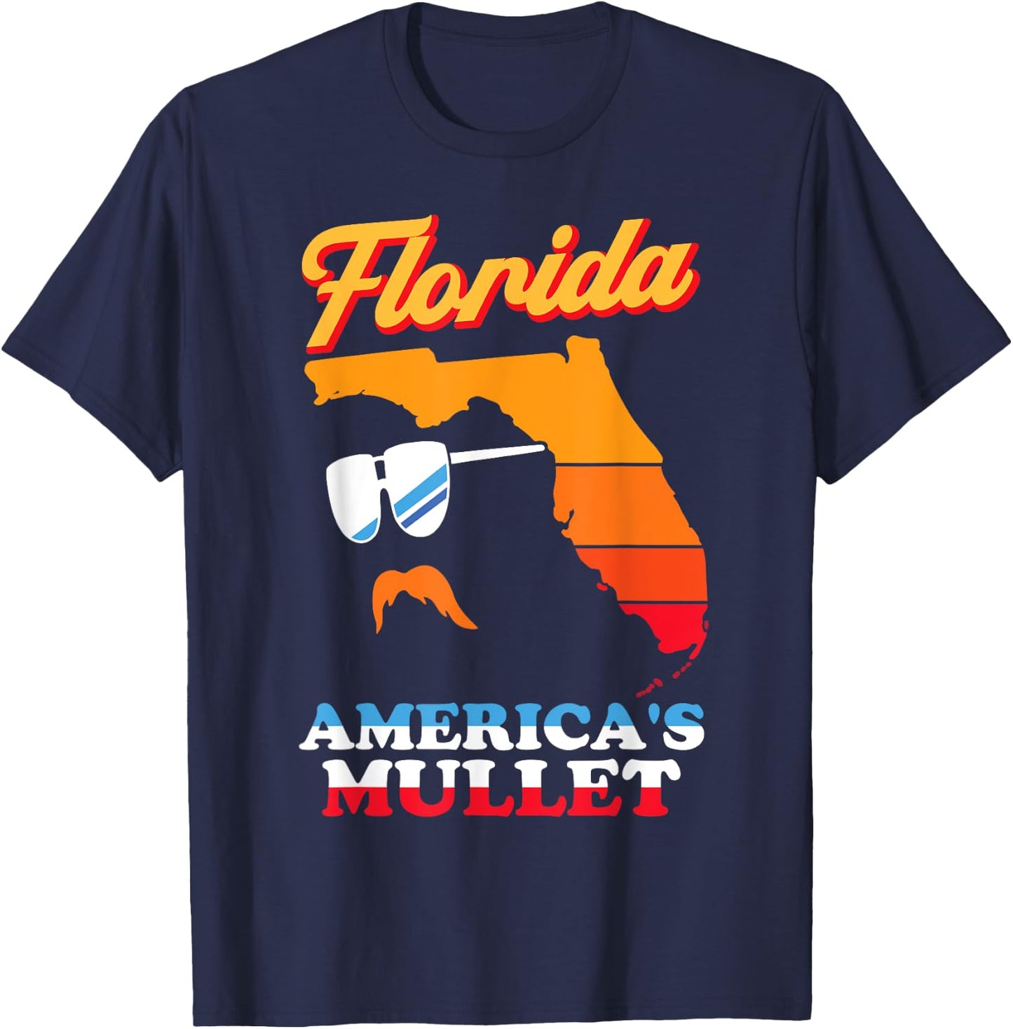 Florida America's Mullet - Funny Patriot Merica Sunny State T-Shirt - T-Shirt | Navy