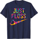 Just Floss Funny Dental Oral Hygienist RDH Dentist Assistant Small T-Shirt - T-Shirt | Navy