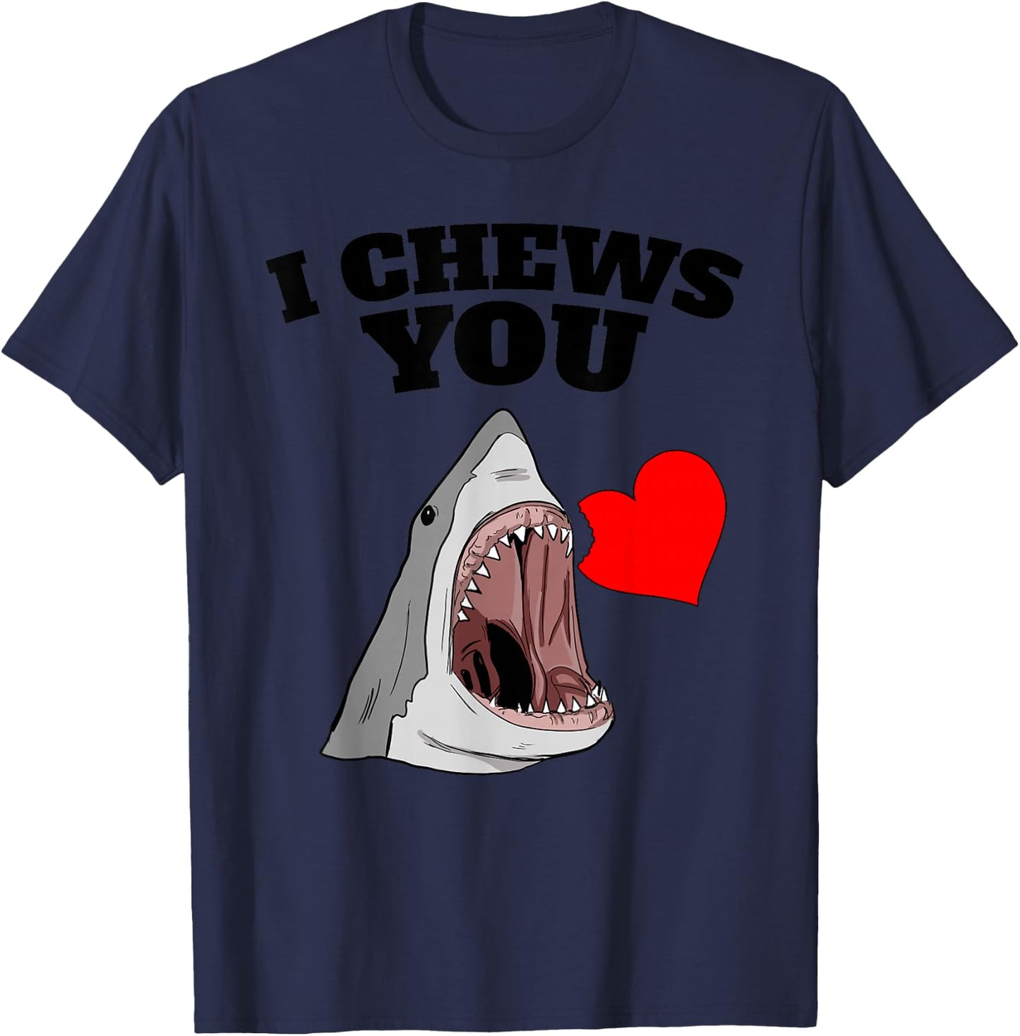 Valentines Shark I Chews You Valentines Shark T-Shirt - T-Shirt | Navy