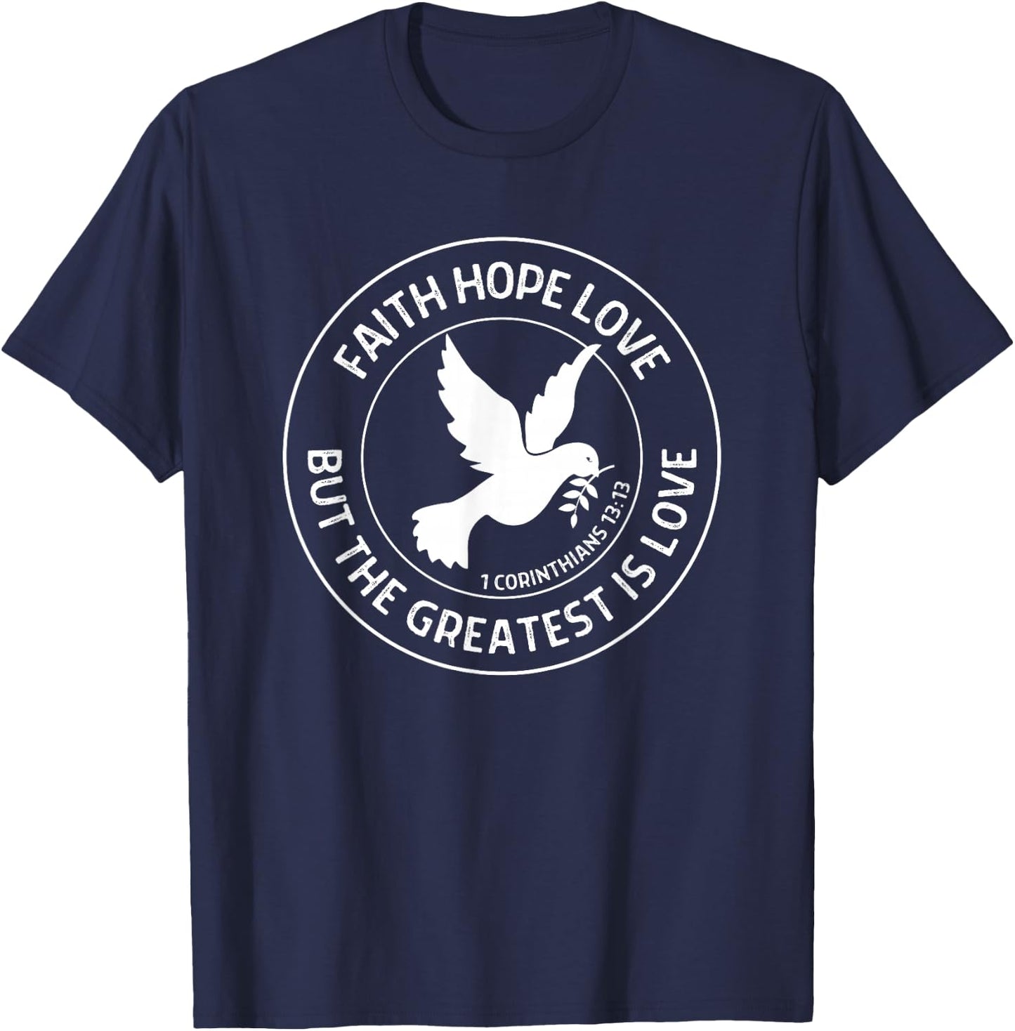 1 Corinthians 13:13 Faith Hope Love - Christian Bible Verse T-Shirt - T-Shirt | Navy