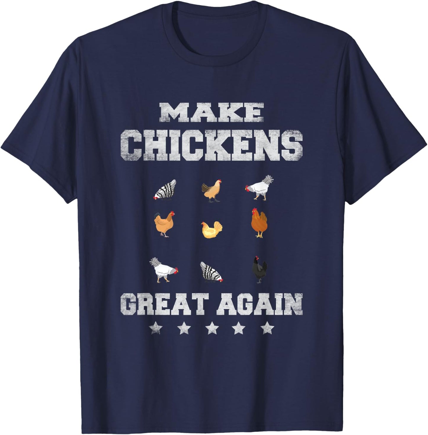 Make Chickens Great Again Chicken Farm T-Shirt - T-Shirt | Navy
