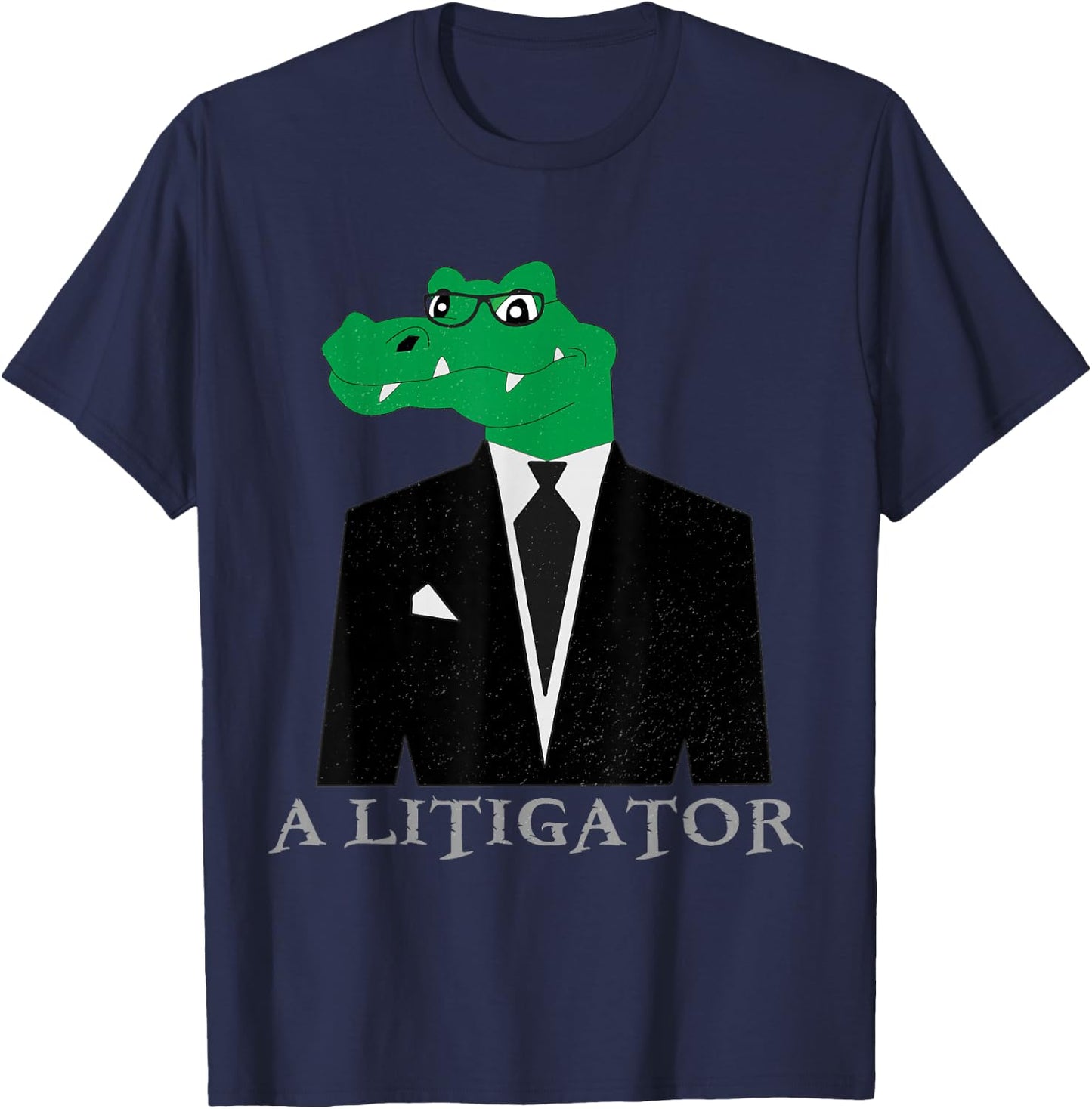 A Litigator Alligator In Suit Funny Lawyer Gift T-Shirt - T-Shirt | Navy