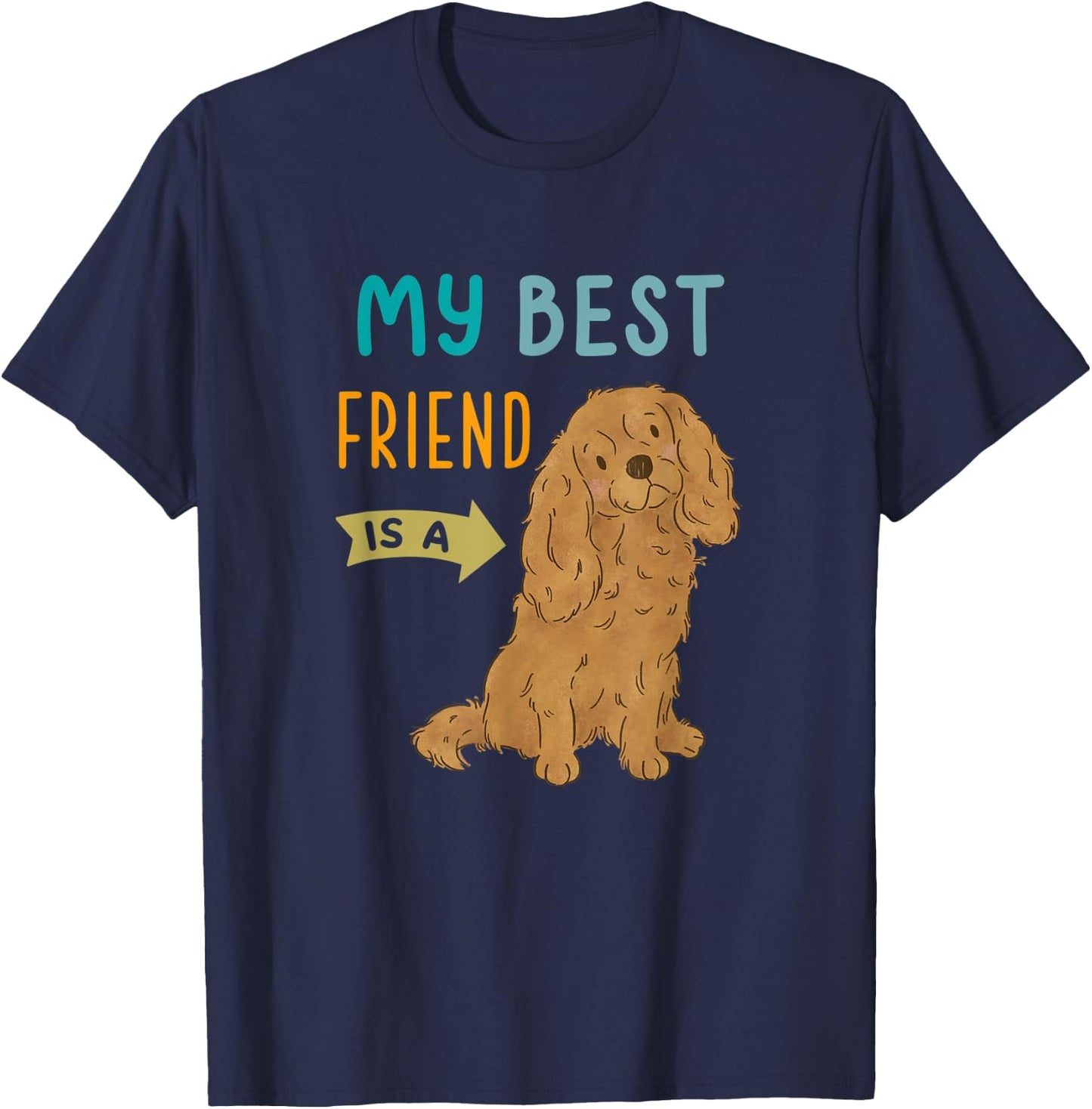 My Best Friend is a Ruby Cavalier King Charles Spaniel T-Shirt - T-Shirt | Navy