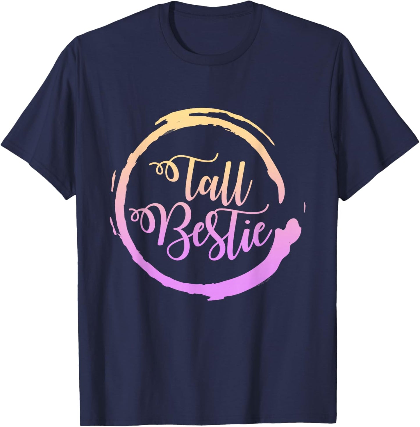 Best Friends Matching Tall Short Bestie Birthday BFF Besties T-Shirt - T-Shirt | Navy