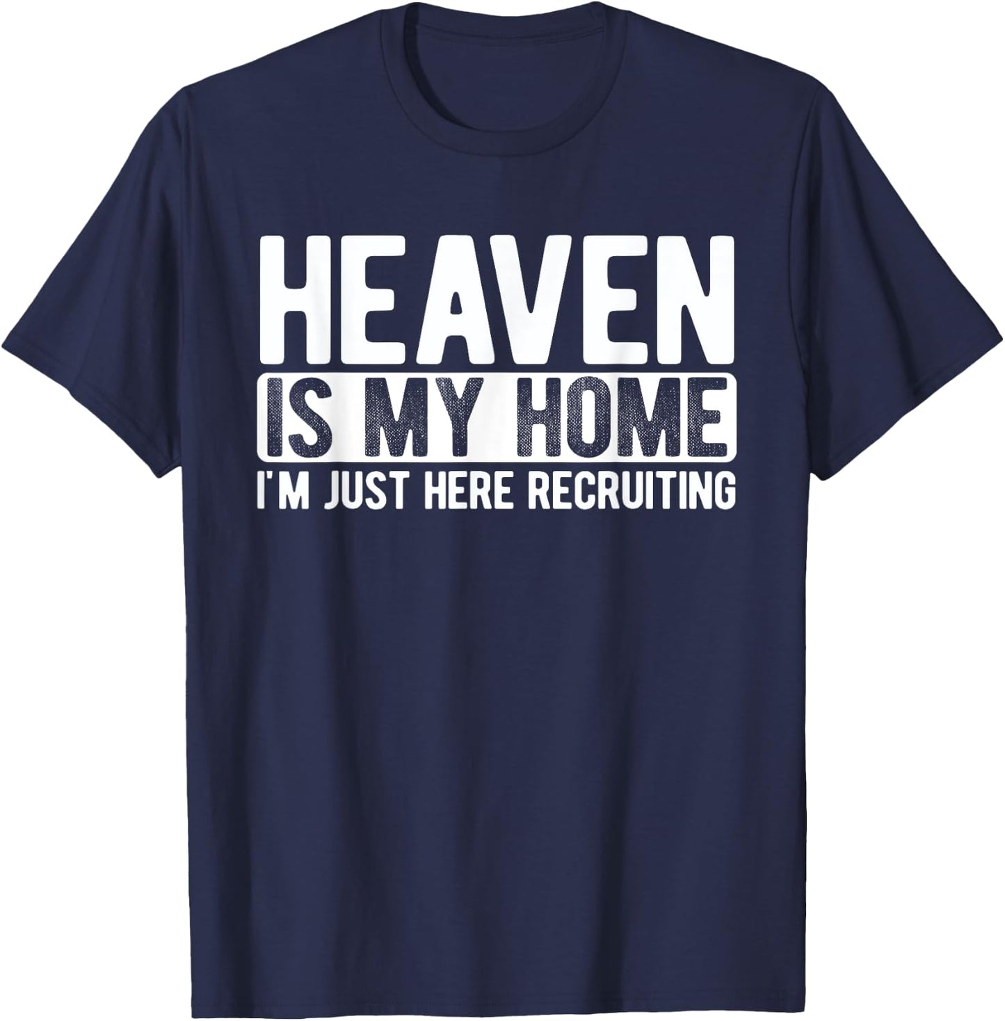 Heaven Is My Home Christian Religious Jesus T-Shirt - T-Shirt | Navy
