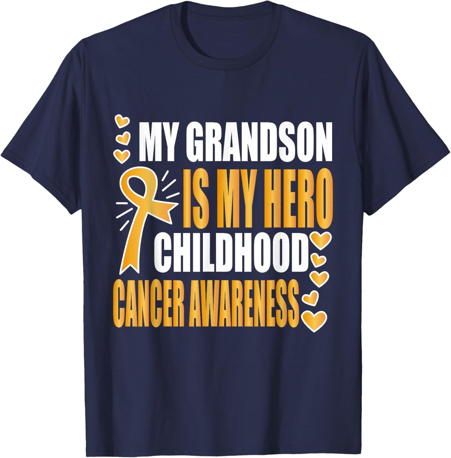 My Grandson is my hero, childhood cancer awareness shirts T-Shirt - T-Shirt | Navy