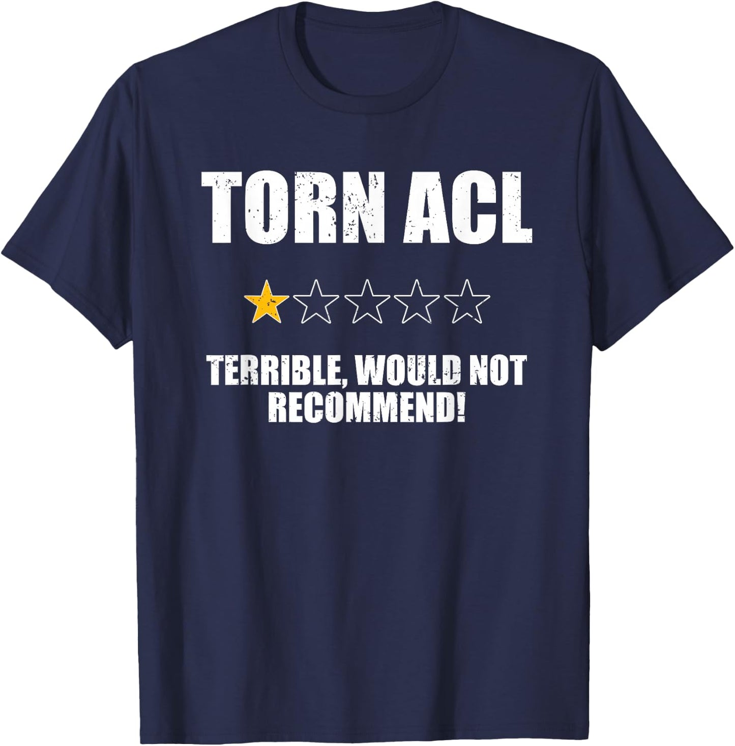 Funny Torn Acl One Star Would Not Recommend Knee Injury T-Shirt - T-Shirt | Navy
