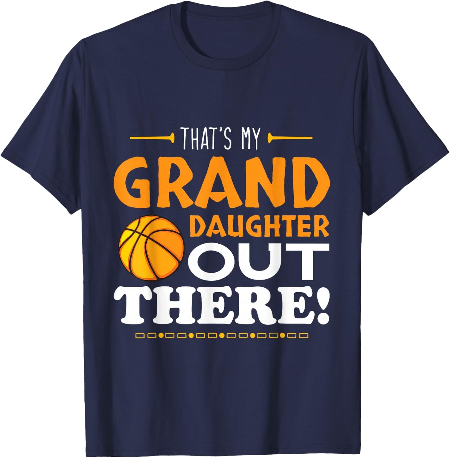 That's My Granddaughter Out There Basketball Player Sport T-Shirt - T-Shirt | Navy