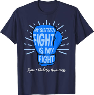 My Sisters Fight Is My Fight Type 1 Diabetes Awareness T-Shirt - T-Shirt | Navy