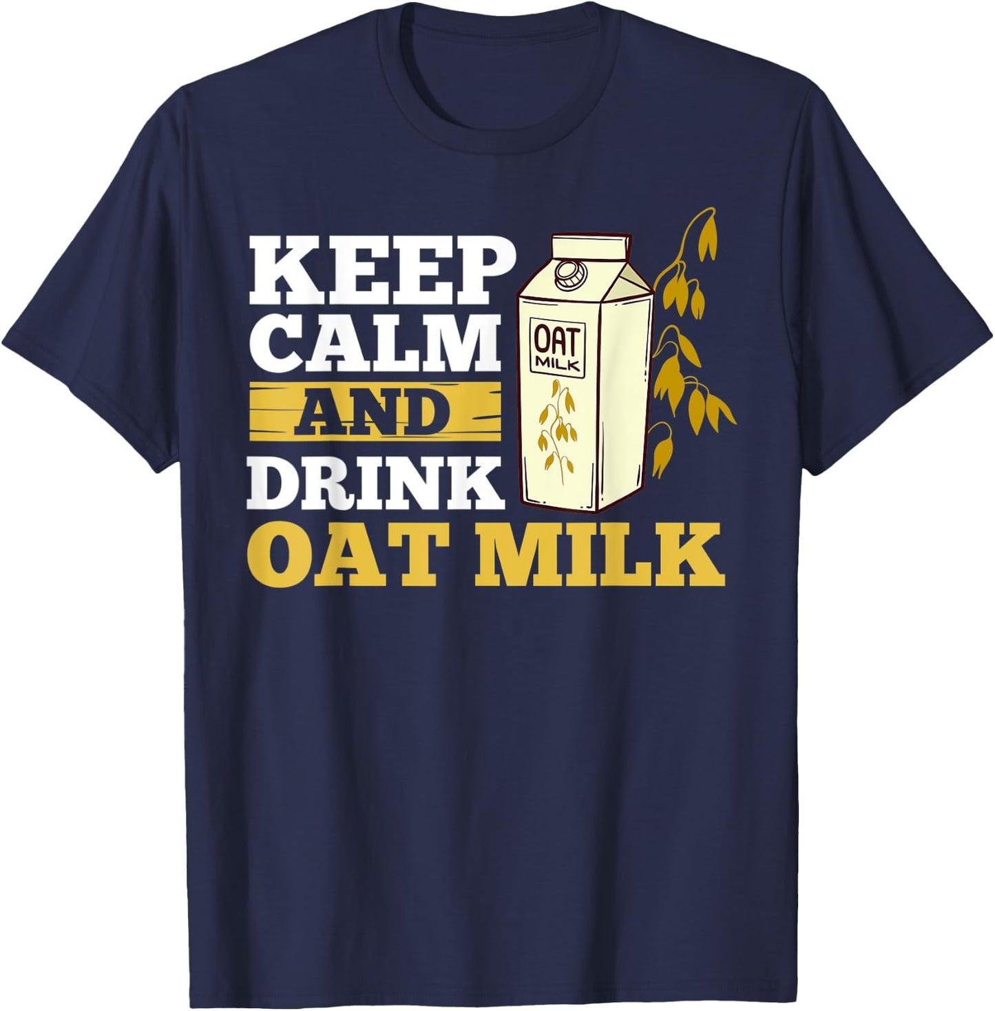 Oat Milk Recipes Vegan Drink Plant Based Milk T-Shirt - T-Shirt | Navy