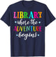 Library Where Adventure Begins Book Reader Librarian Gifts T-Shirt - T-Shirt | Navy