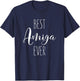 Best Amiga Ever Mejor Spanish Friend Funny I Love My Amiga T-Shirt - T-Shirt | Navy