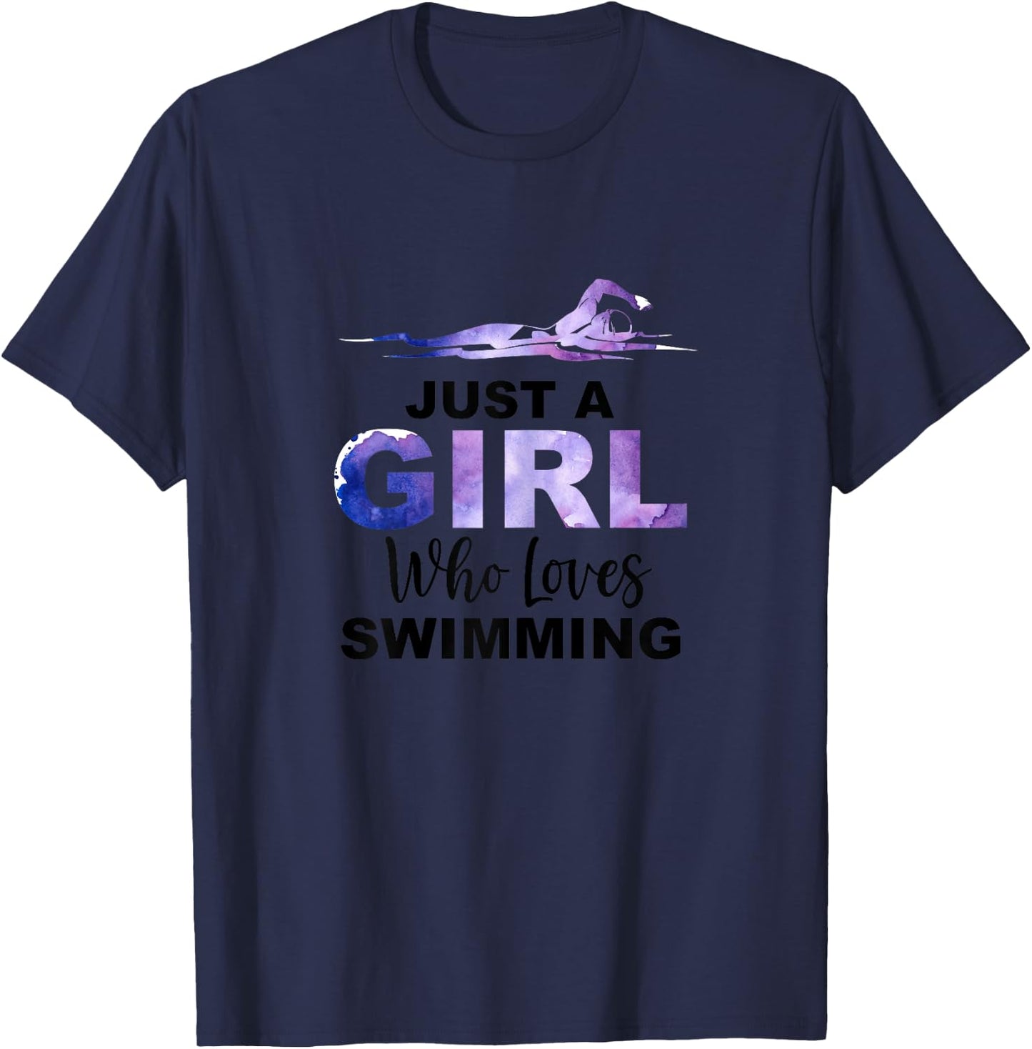 Just A Girl Who Loves Swimming Swim Swimmer Lover Awesome T-Shirt - T-Shirt | Navy