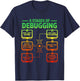 6 Stages Of Debugging Funny Programmer Computer Software T-Shirt - T-Shirt | Navy
