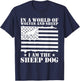 In A World Of Wolves And Sheep I Am The Sheep Dog USA Flag T-Shirt - T-Shirt | Navy