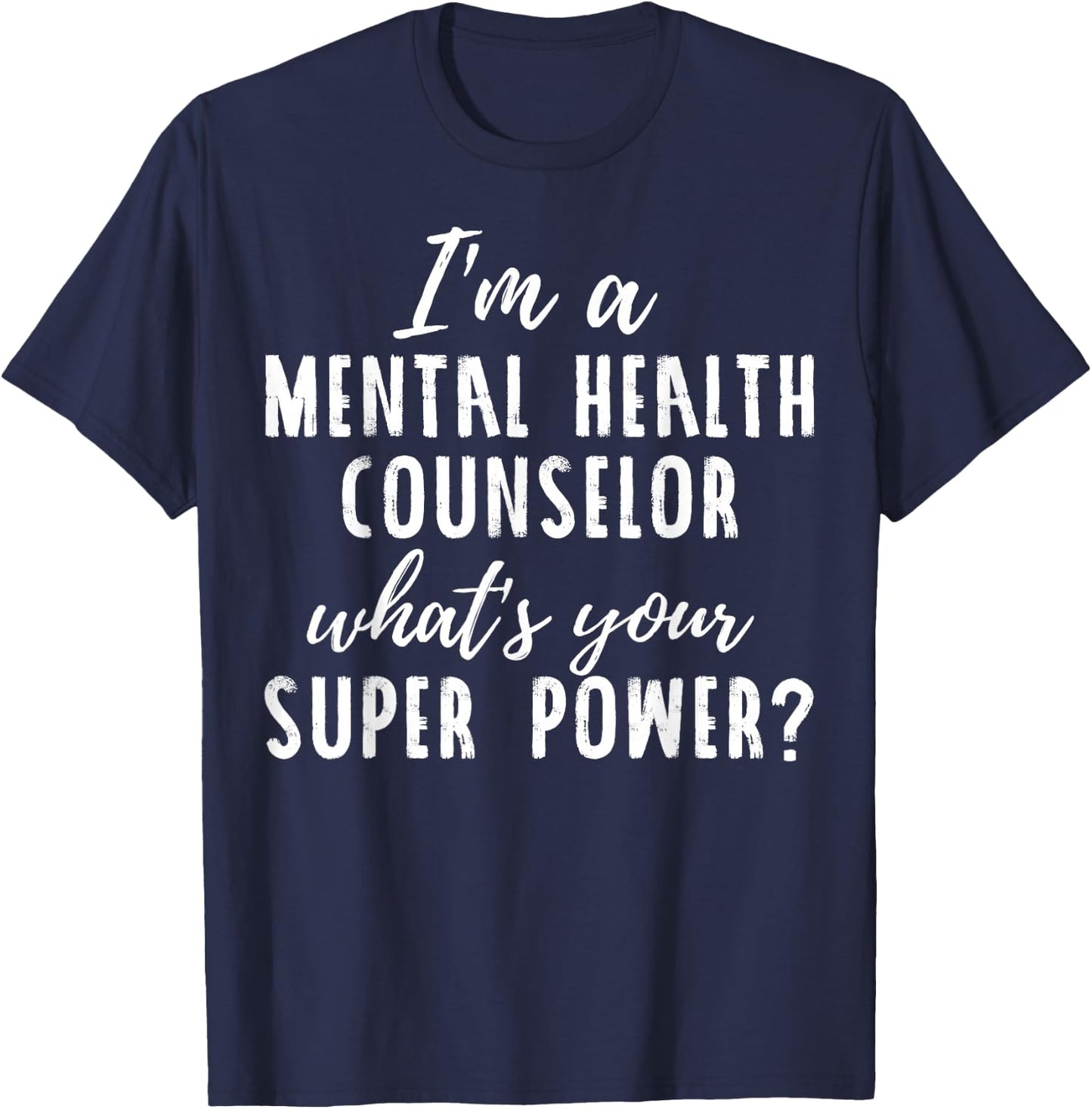 Mental Health Counselor Shirt - Cute Funny T-Shirt - T-Shirt | Navy