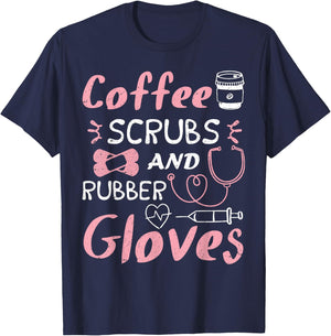 Coffee Scrubs And Rubber Gloves Funny Nurse Gift T-Shirt - T-Shirt | Navy
