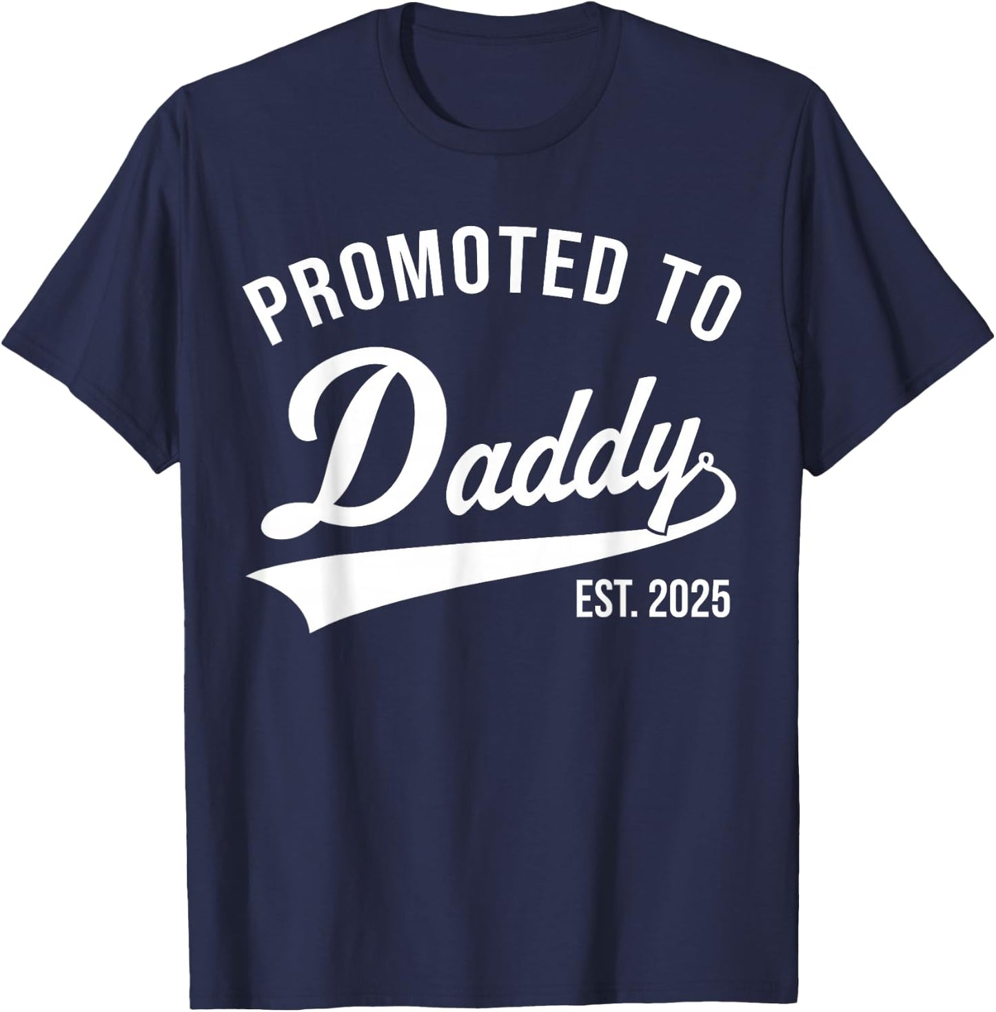 Funny 1st Time Dad EST 2025 New Dad New First Fathers Day T-Shirt - T-Shirt | Navy