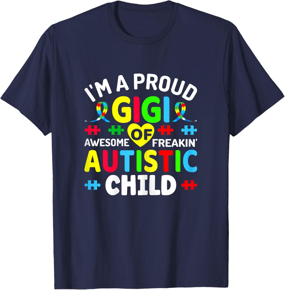 I'm a Proud Gigi of Autistic Child Autism Warriors Grandmom T-Shirt - T-Shirt | Navy