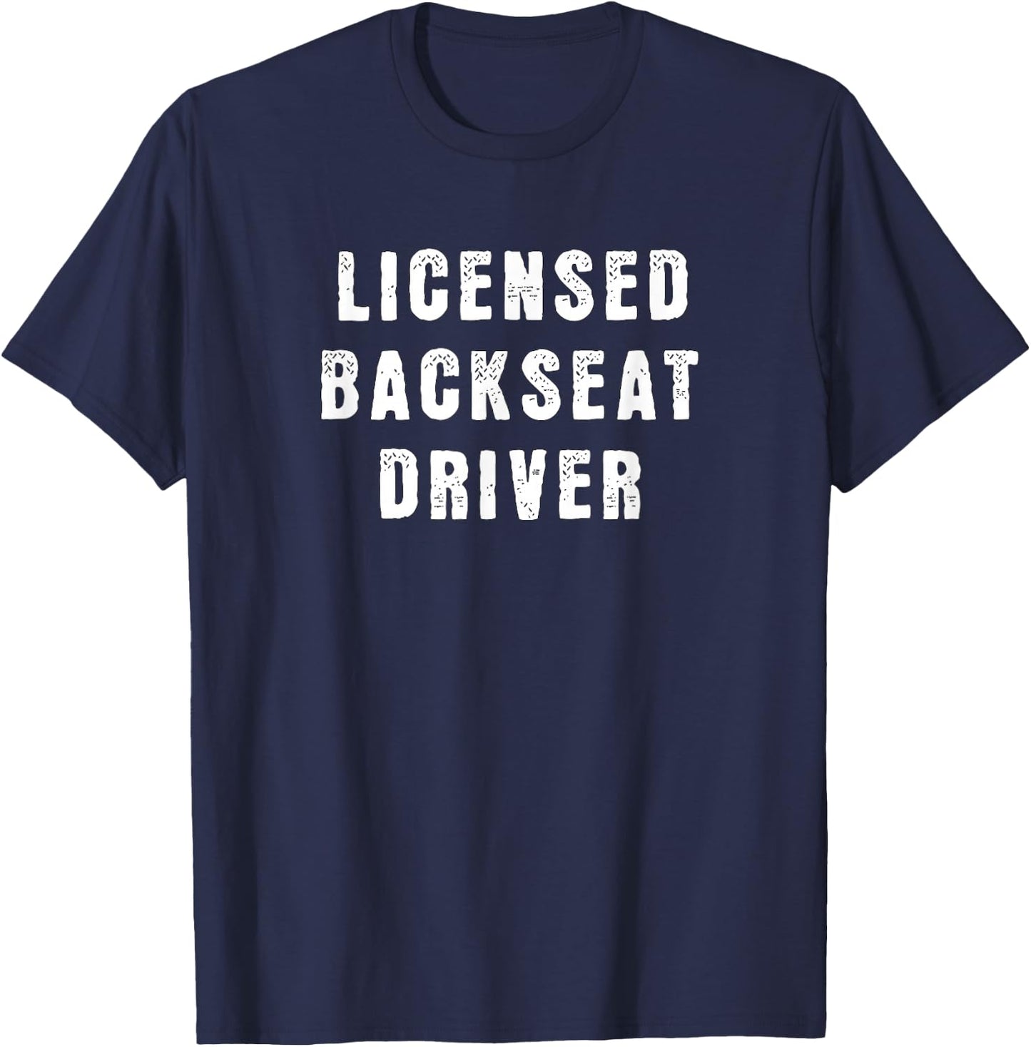 Passenger Road Trip Back Seat Licensed Backseat Drivers Joke T-Shirt - T-Shirt | Navy