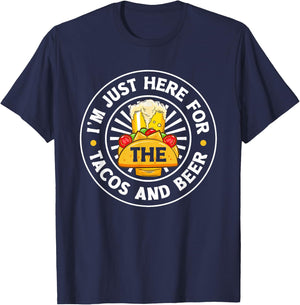 I'm Just Here For The Tacos Mexican Food Quotes Taco Addict T-Shirt - T-Shirt | Navy