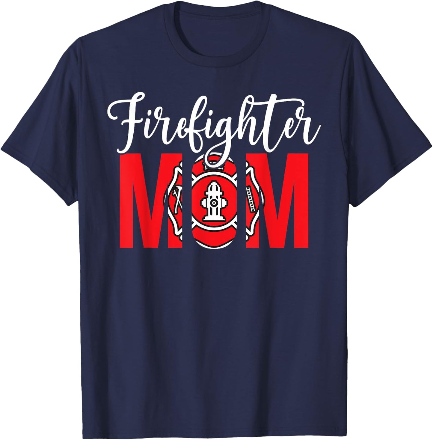 Firefighter Mom Of A Fireman Mother Fire Mom T-Shirt - T-Shirt | Navy