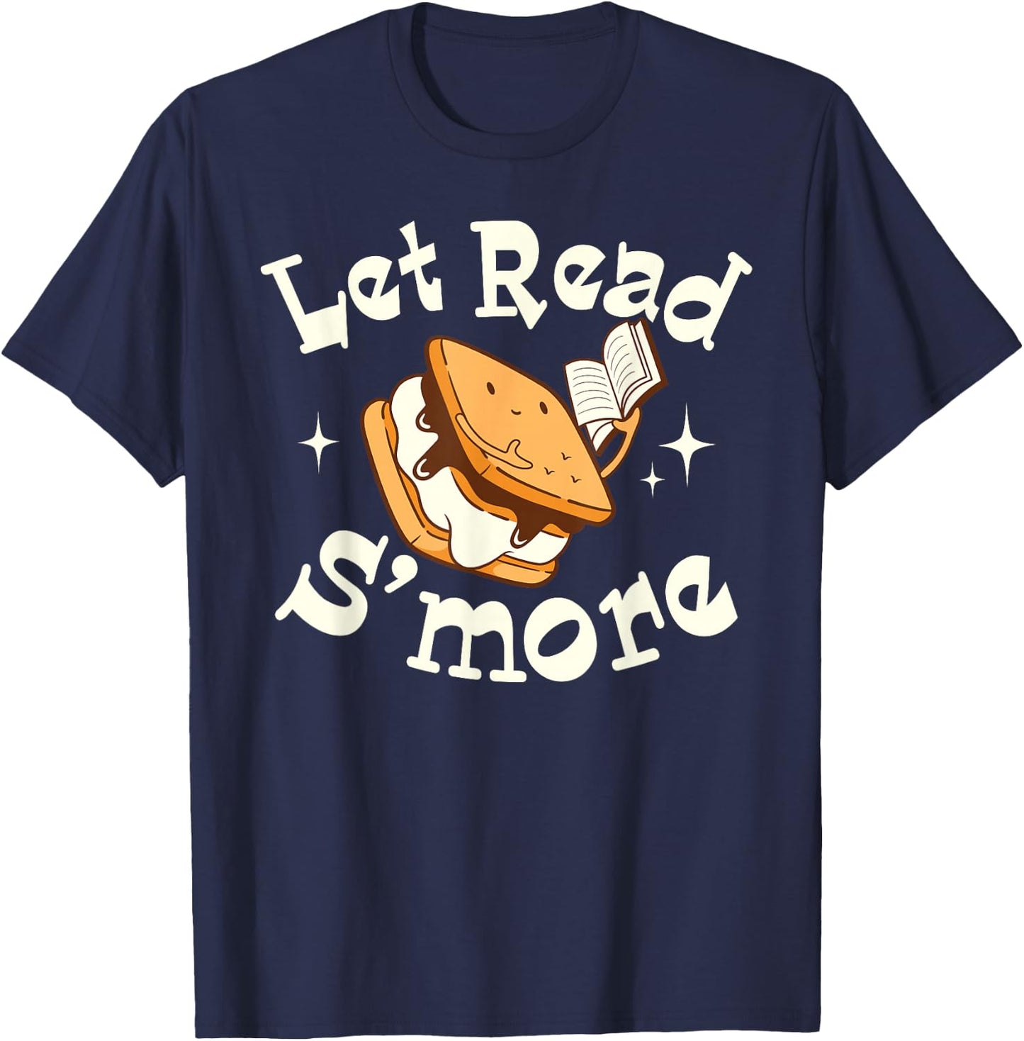 Let Read S'more Books Reading Lover Bookworm Librarian Funny T-Shirt - T-Shirt | Navy