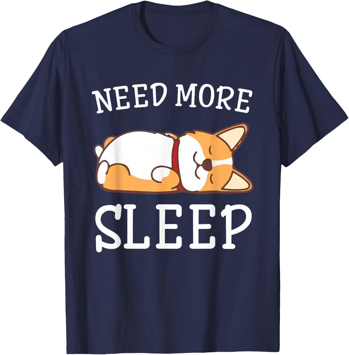 Funny Corgi Dog Pajama Need More Sleep Animal Lover T-Shirt - T-Shirt | Navy