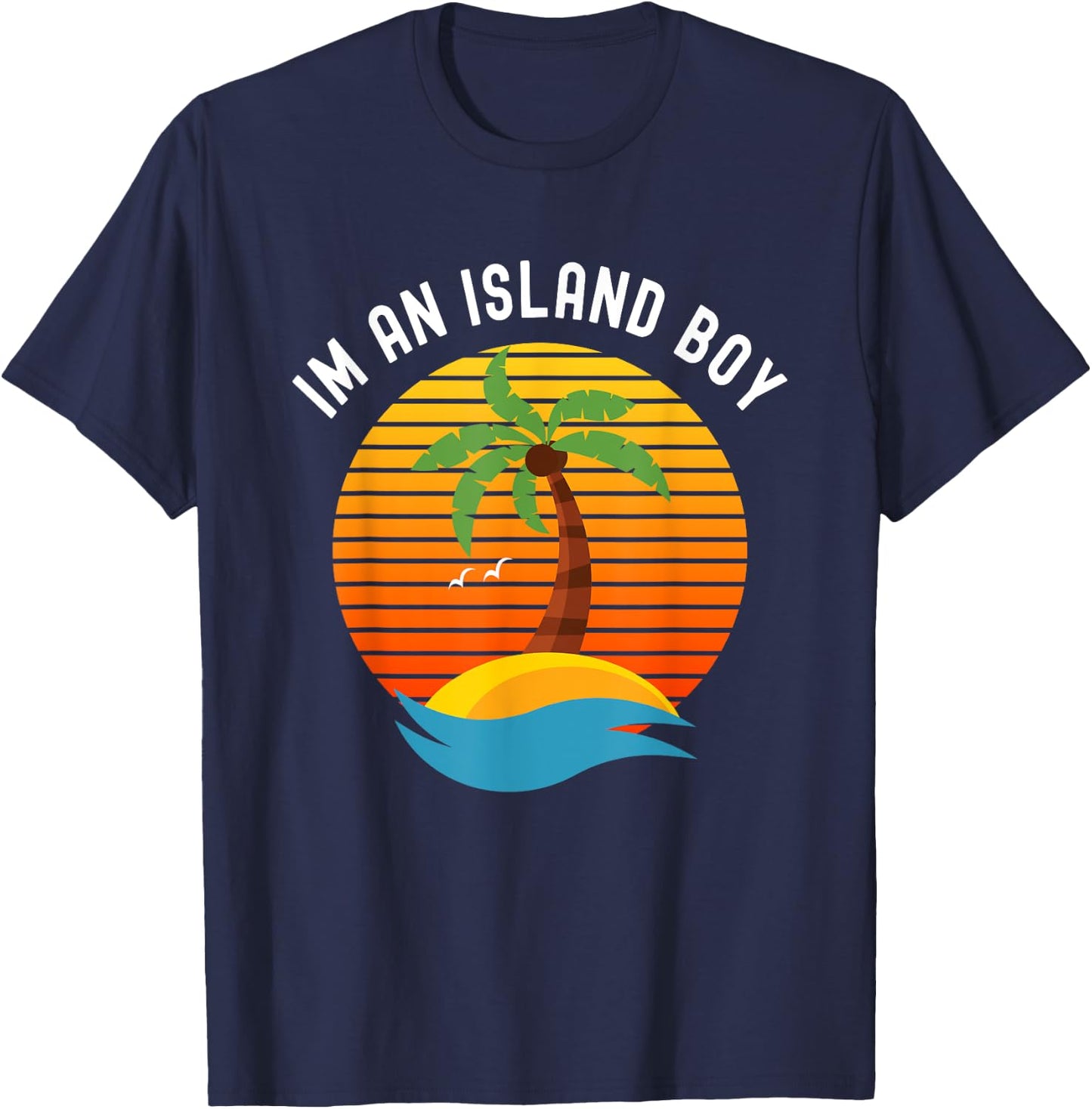 I'm An Island Boy Beach Theme Palm Tree T-Shirt - T-Shirt | Navy