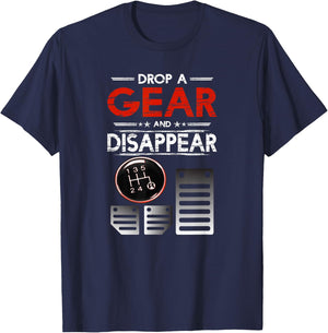 Car Shirt Car Guys Drop A Gear And Disappear Gift T-Shirt - T-Shirt | Navy
