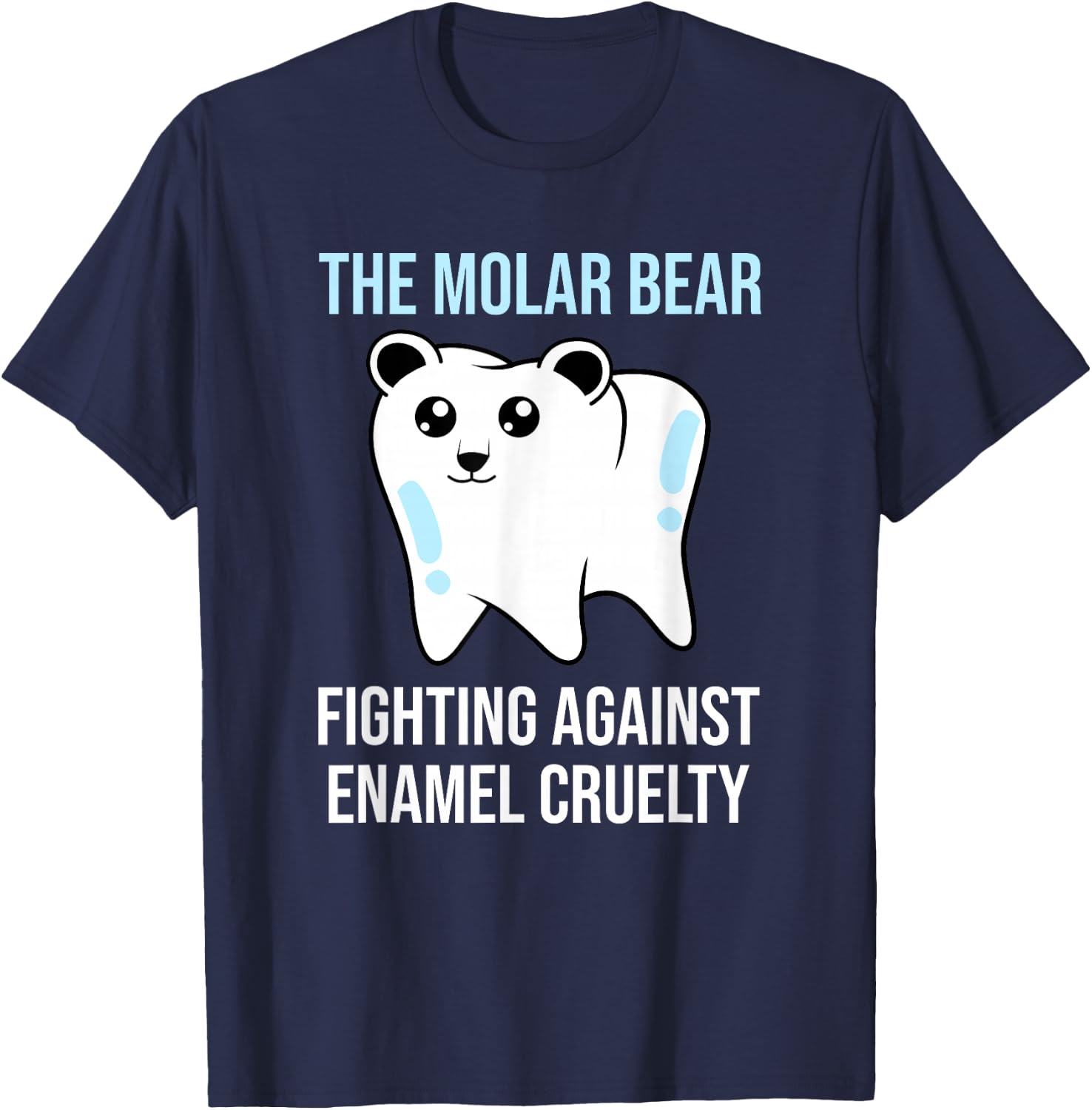 The Molar Bear - Funny Dentist Dental Assistant T-Shirt - T-Shirt | Navy