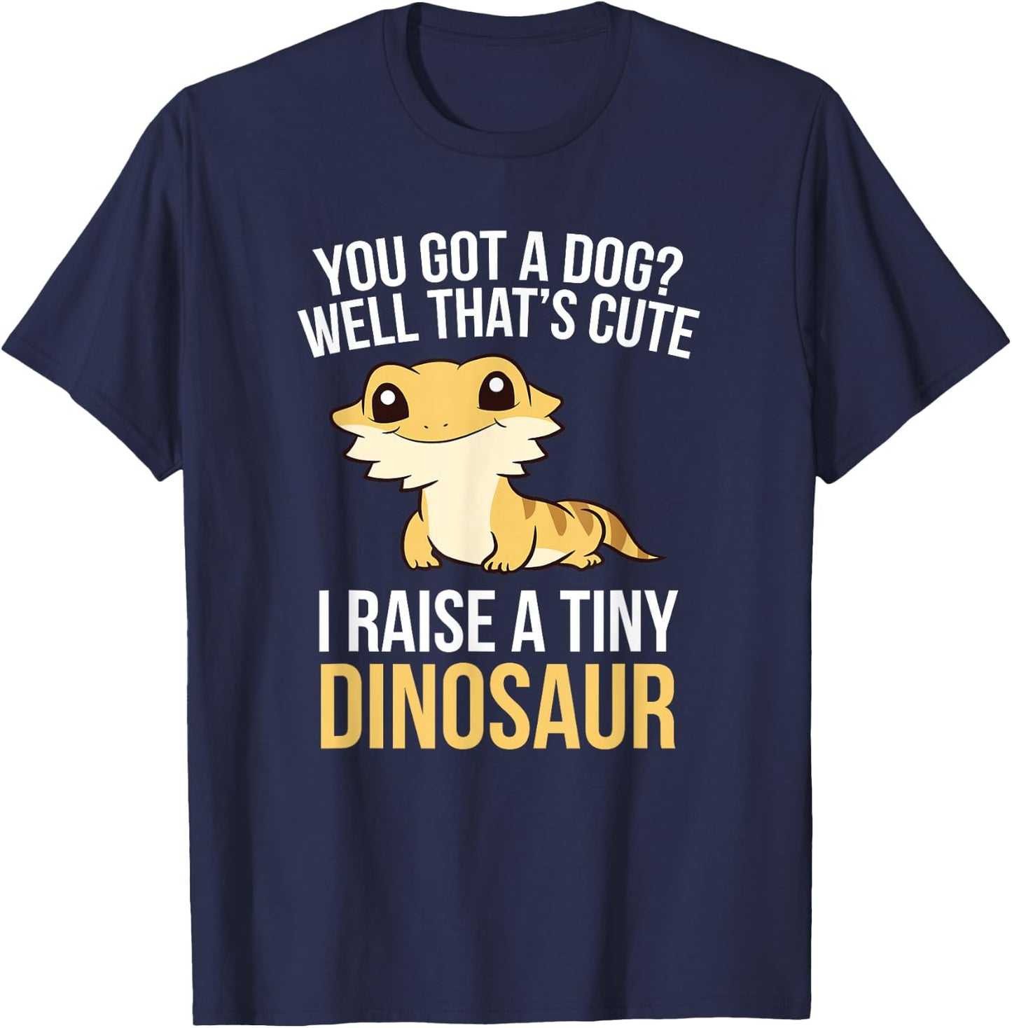 Bearded Dragon Pet I Raise A Tiny Dinosaur Bearded Dragon Small T-Shirt - T-Shirt | Navy