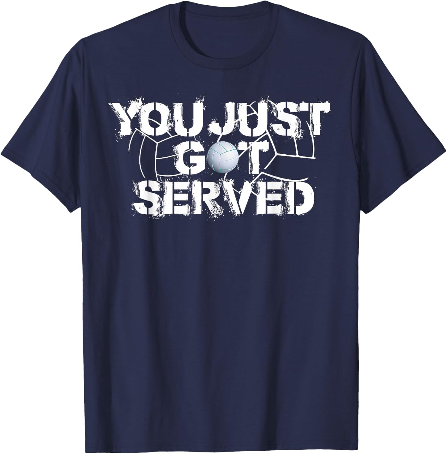 Funny You Just Got Served Gift Volleyball Fans T-Shirt - T-Shirt | Navy