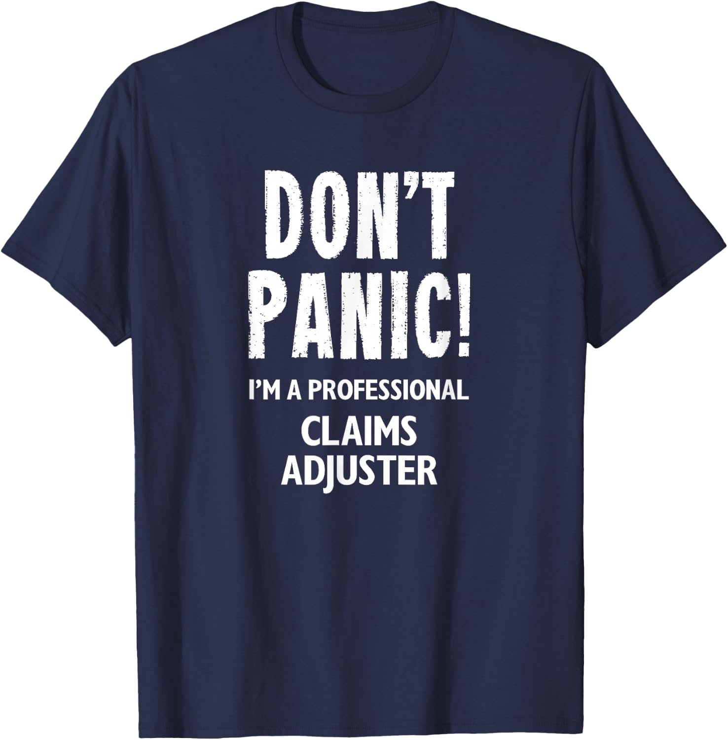 Claims Adjuster T-Shirt - T-Shirt | Navy