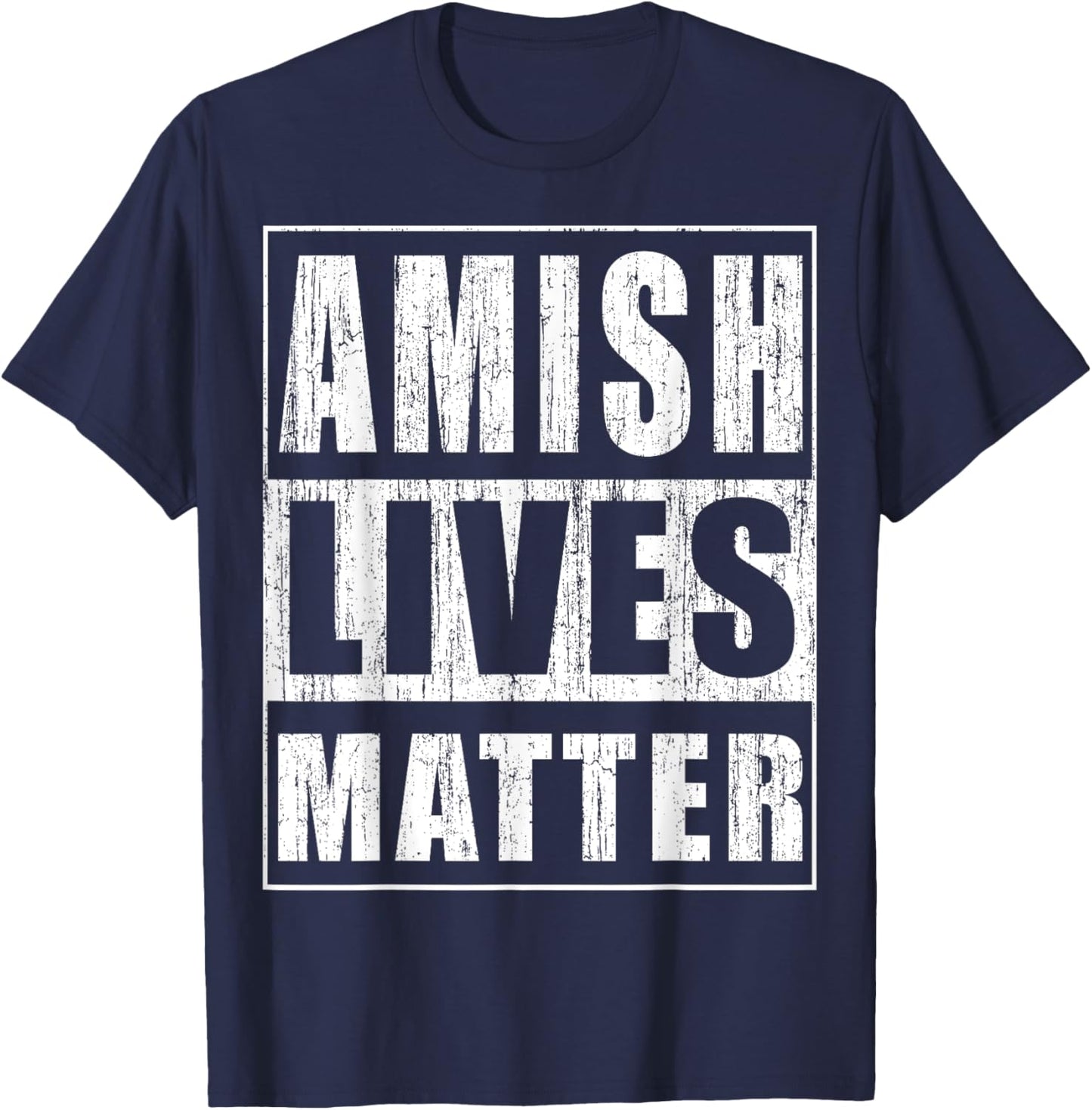 Amish Lives Matter Funny Gift Amish T-Shirt - T-Shirt | Navy