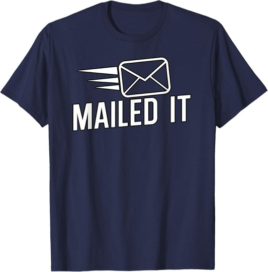 Mailed it Postman Gift Mail Carrier Workers T-Shirt - T-Shirt | Navy