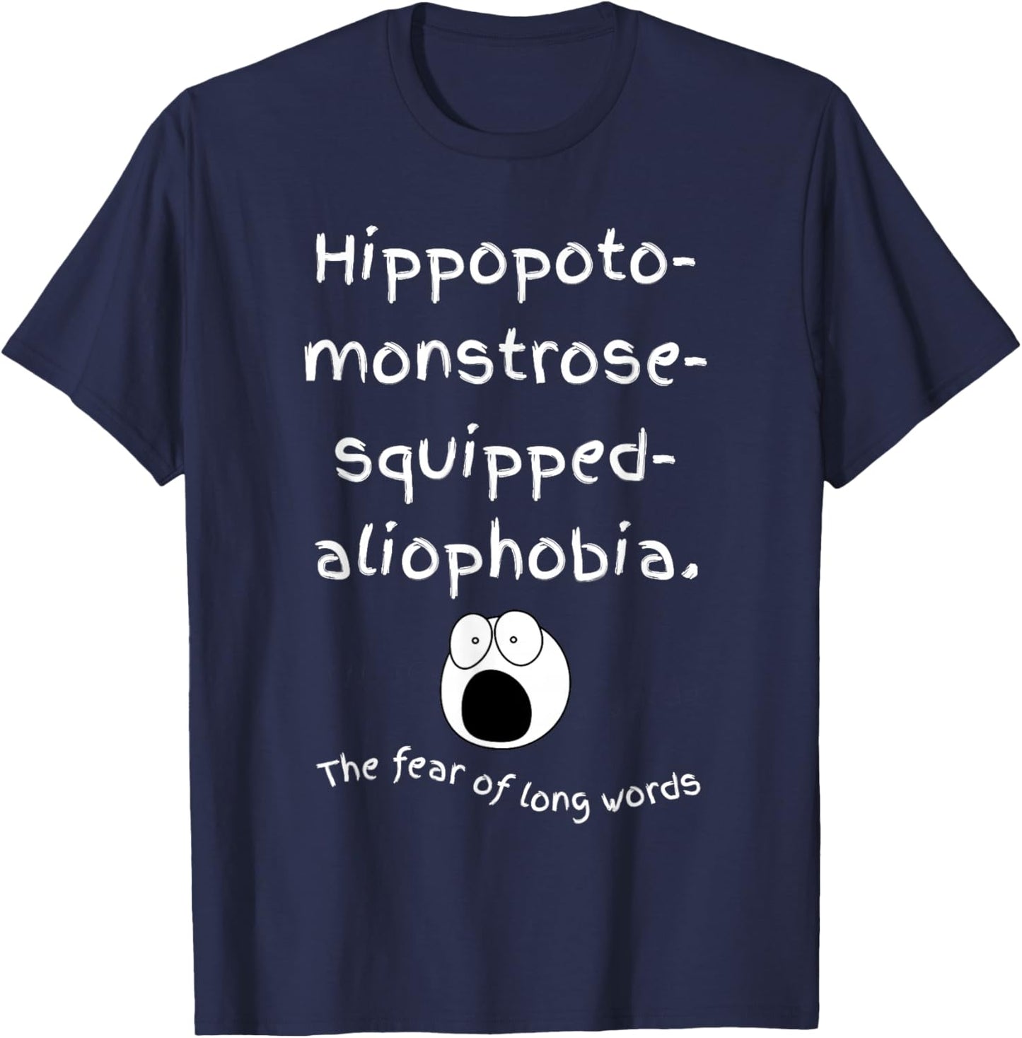 Funny Fear of Long Words T-Shirt - T-Shirt | Navy