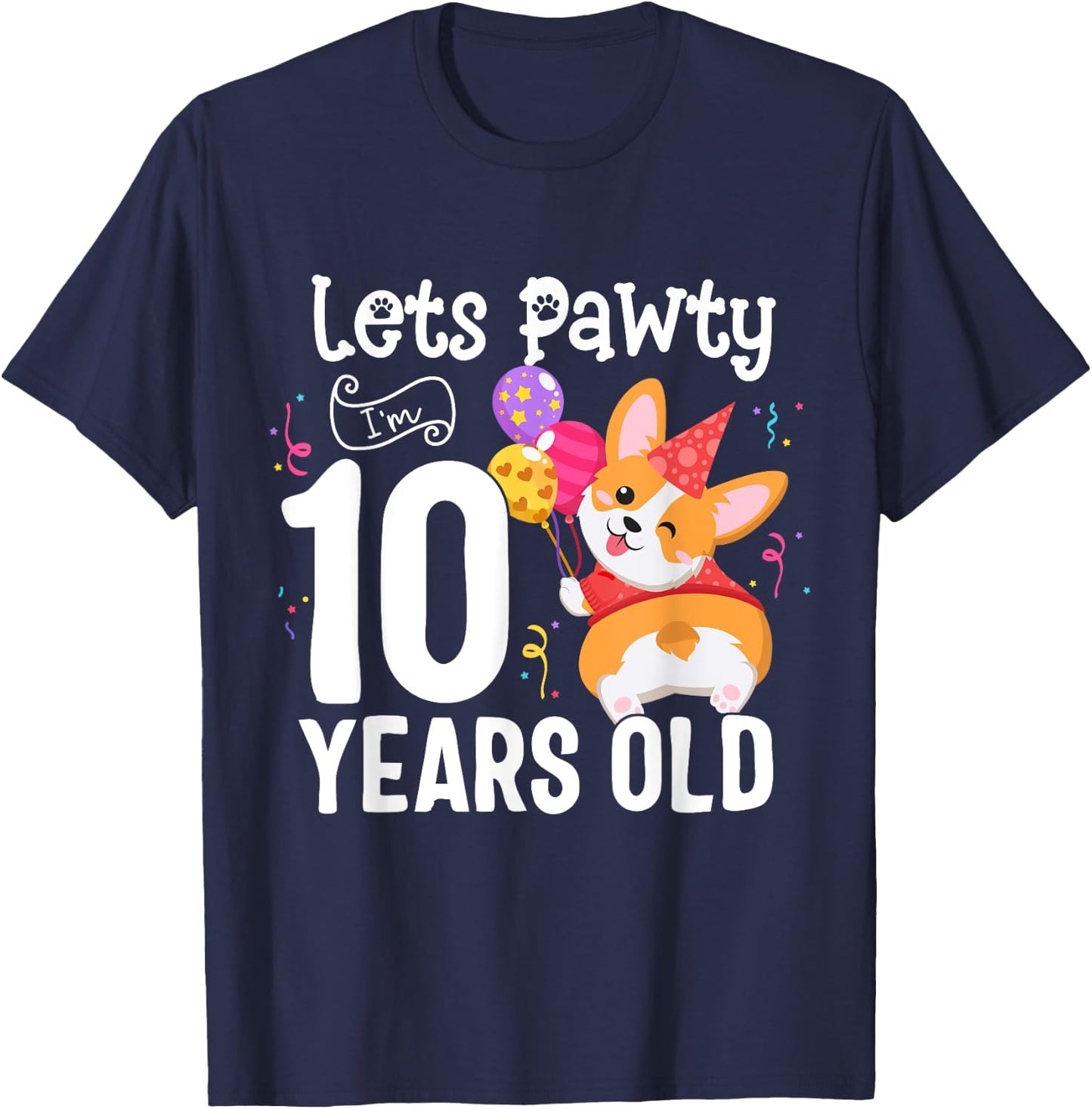 Lets Pawty I'm 10 Year Old Corgi Dog Lover 10th Birthday Kid T-Shirt - T-Shirt | Navy