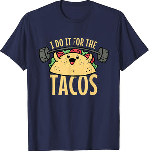 Taco Workout I Do It For The Tacos T-Shirt - T-Shirt | Navy