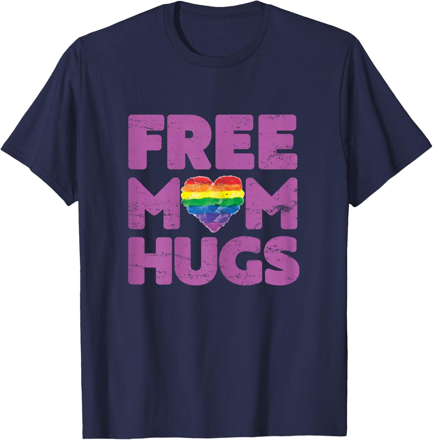 Free Mom Hugs , Free Mom Hugs Rainbow Gay Pride T-Shirt - T-Shirt | Navy