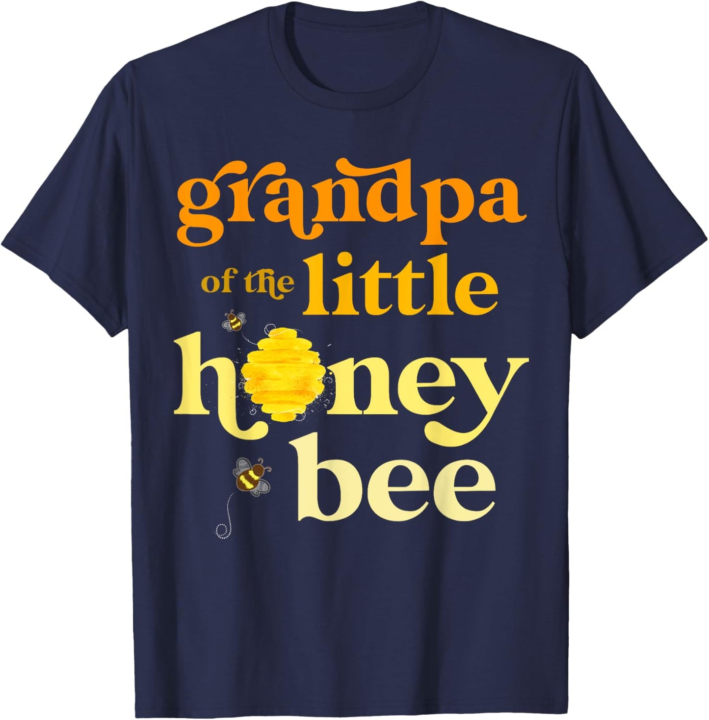 Grandpa Little Honey Bee Birthday Gender Reveal Baby Shower T-Shirt - T-Shirt | Navy