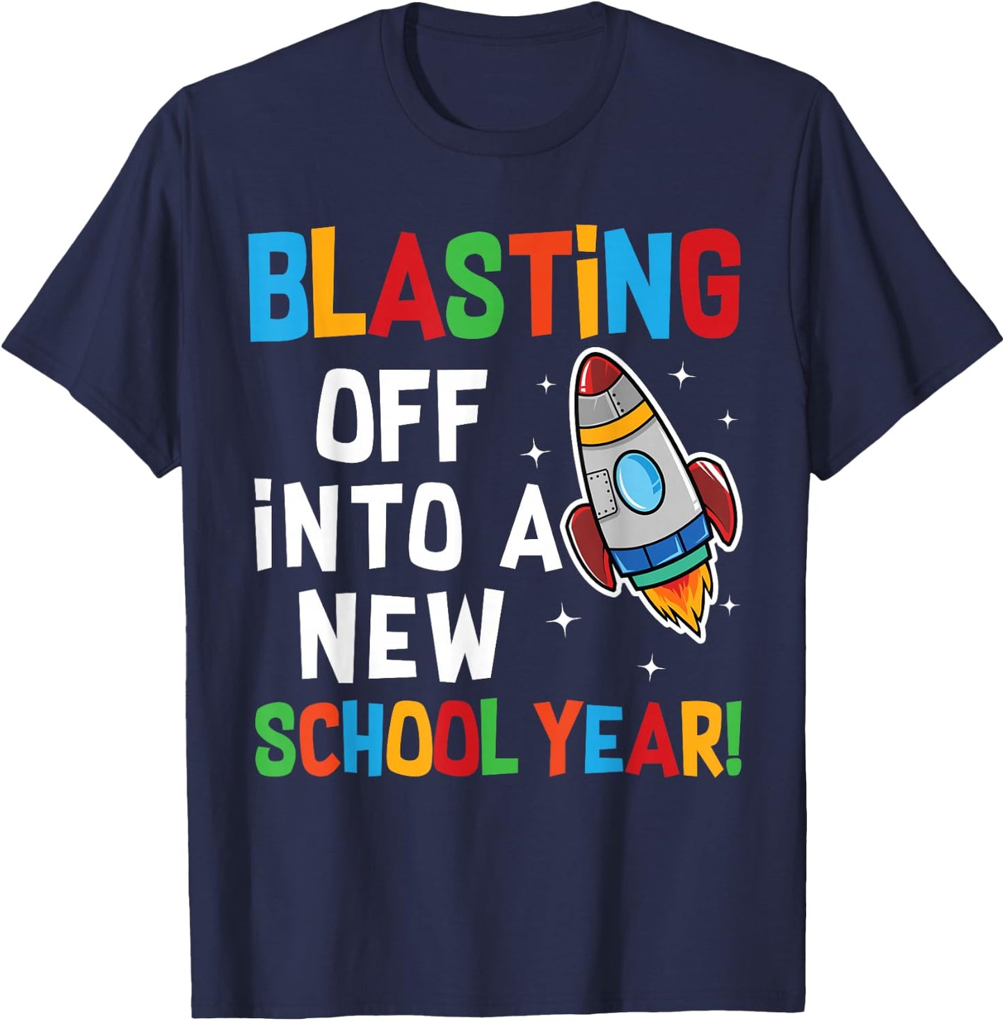 Blasting Off Into a New School Year First Day Teacher T-Shirt - T-Shirt | Navy