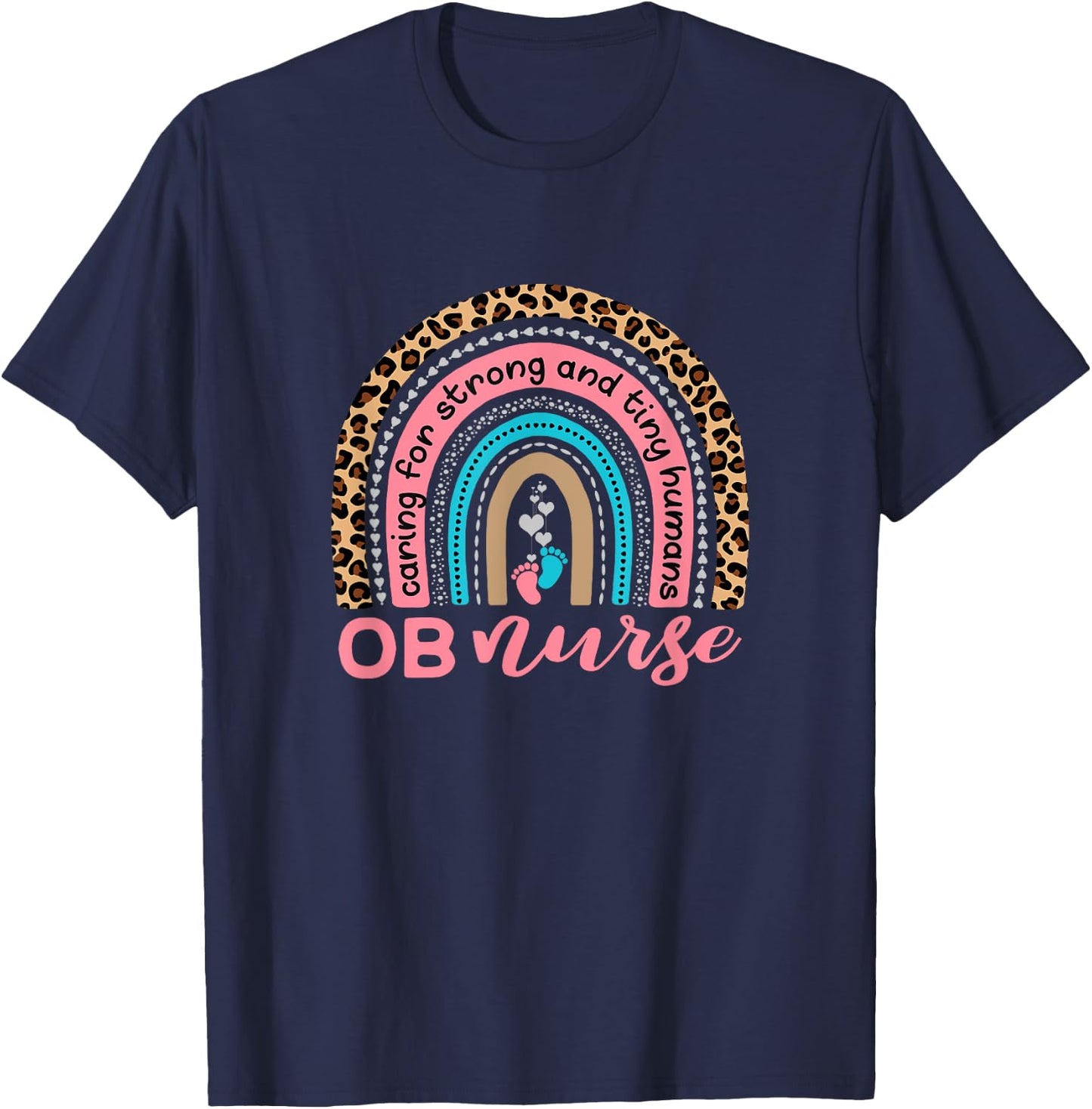 Cute OB Nurse Rainbow - Obstetrics - OB Gyn - Labor Delivery T-Shirt - T-Shirt | Navy