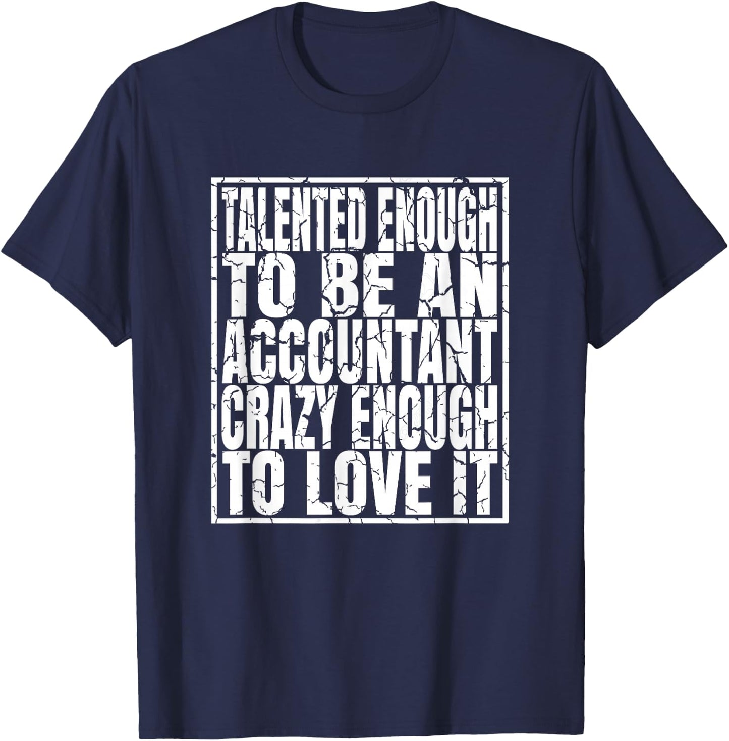 Talented Enough To Be An Accountant - Funny Accounting T-Shirt - T-Shirt | Navy