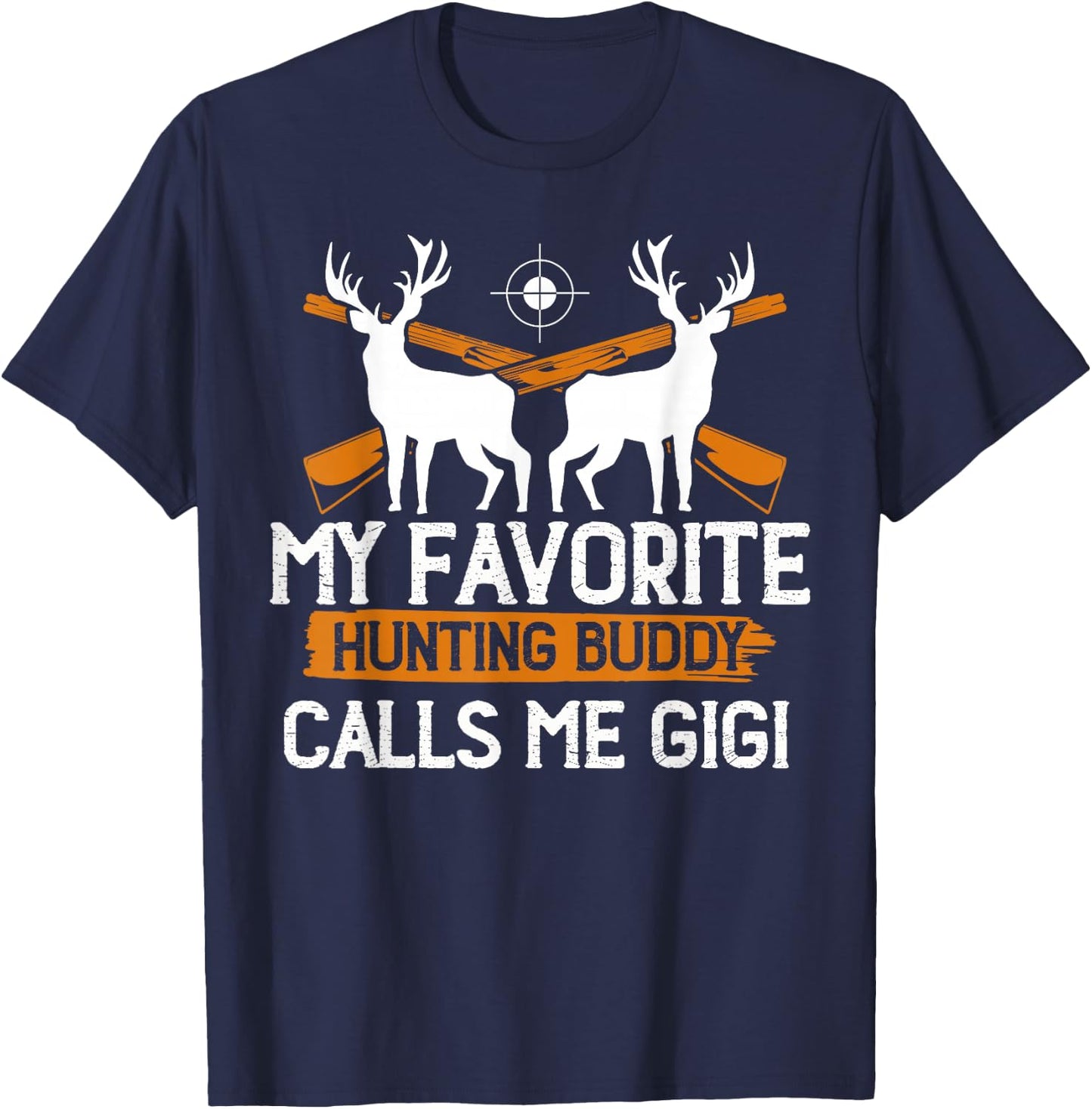 My Favorite Hunting Buddy Calls Me Gigi Funny Camping Crew T-Shirt - T-Shirt | Navy