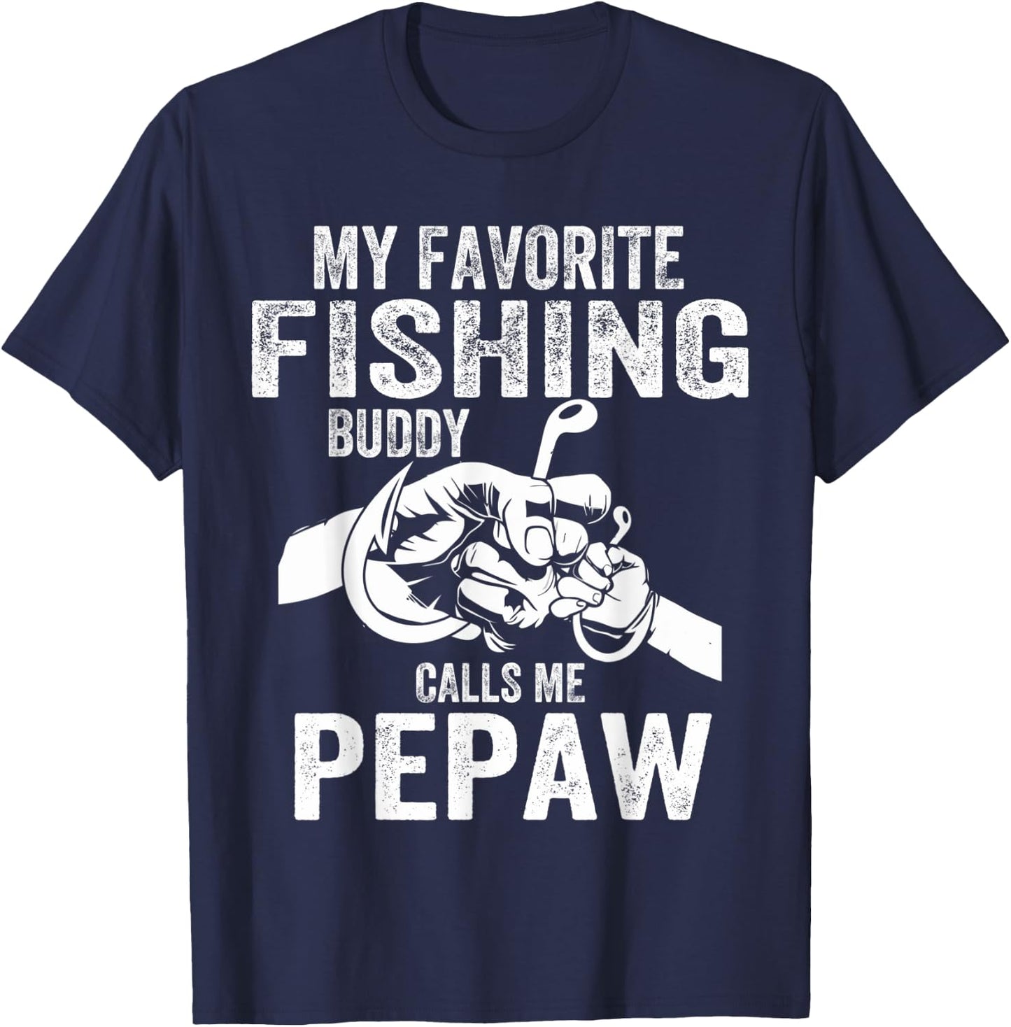 My Favorite Fishing Buddies Call Me Pepaw Fisherman T-Shirt - T-Shirt | Navy