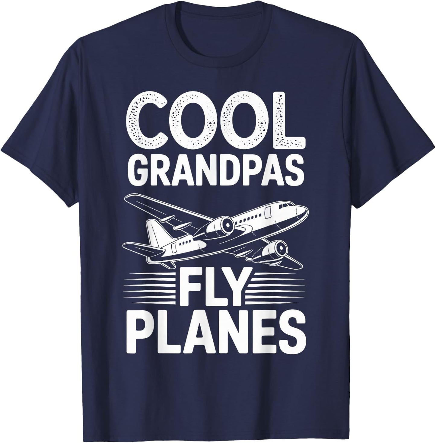 Cool Grandpas Fly Planes Funny Pilot Grandpa T-Shirt - T-Shirt | Navy