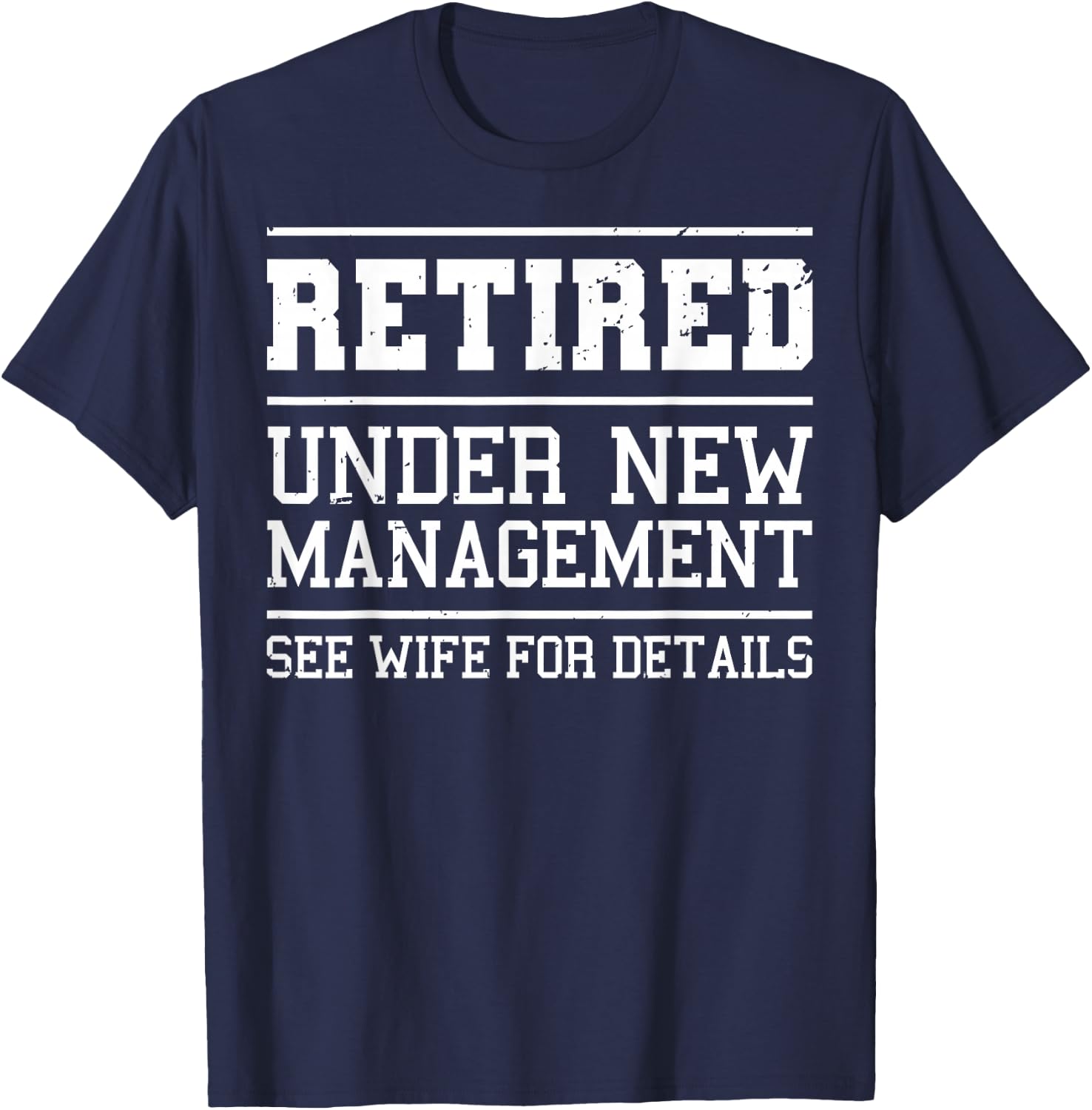 Funny Retirement Design Men Dad Retiring Party Humor Lovers T-Shirt - T-Shirt | Navy