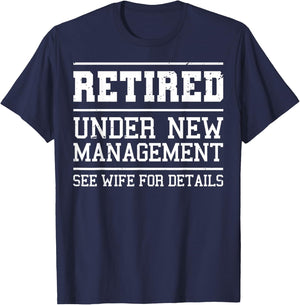 Funny Retirement Design Men Dad Retiring Party Humor Lovers T-Shirt - T-Shirt | Navy