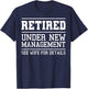 Funny Retirement Design Men Dad Retiring Party Humor Lovers T-Shirt - T-Shirt | Navy